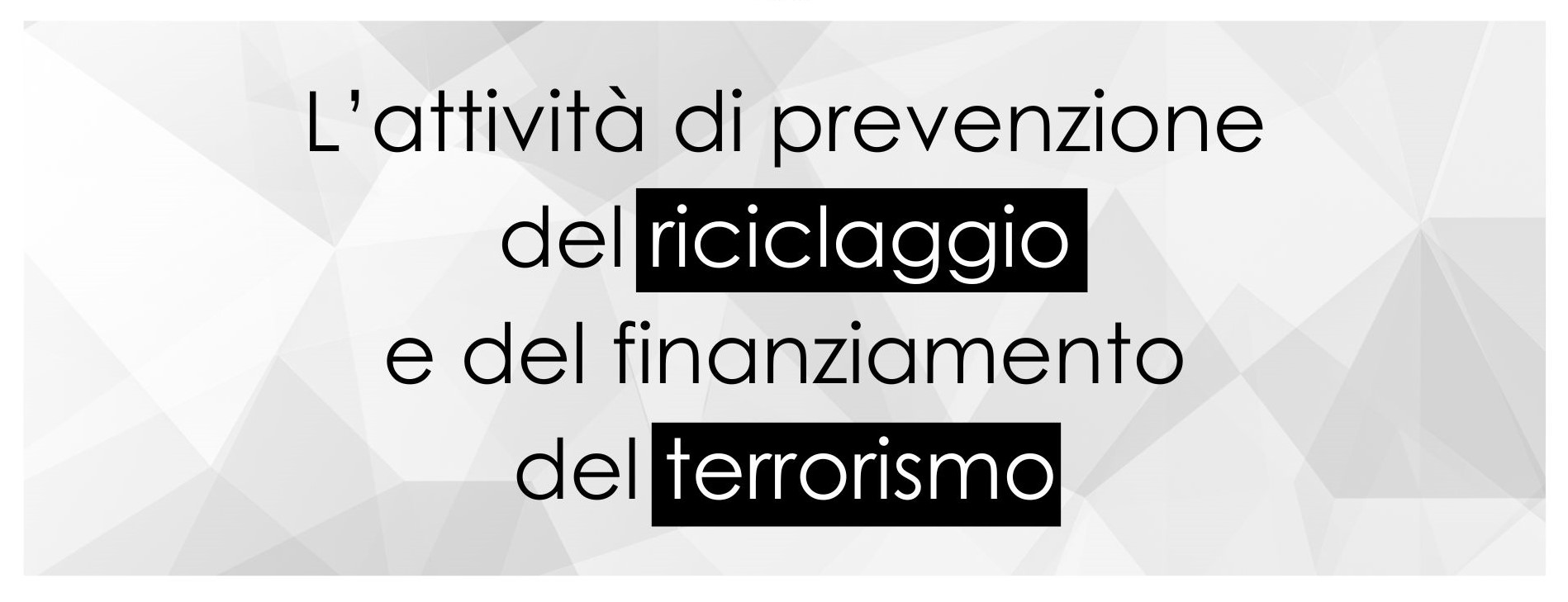 Banner L’attività di prevenzione del riciclaggio e del finanziamento del terrorismo v5