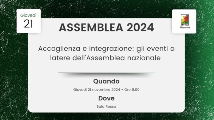 Accoglienza e integrazione gli eventi a latere dell'Assemblea nazionale